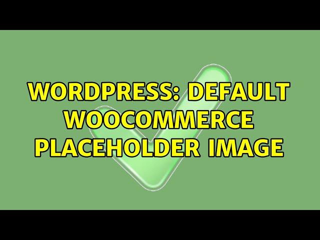 Wordpress: Default woocommerce placeholder image