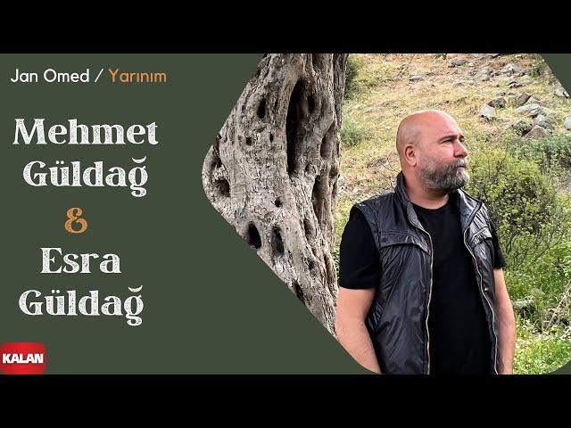 Mehmet Güldağ & Esra Güldağ - Jan Omed I Single © 2022 Kalan Müzik