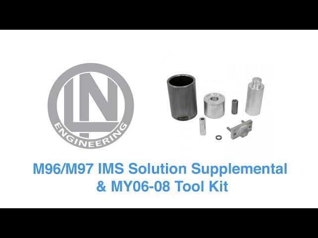 LN Engineering M96/M97 IMS Solution Supplemental & MY06-08 Tool Kit - LN# 106-08.21