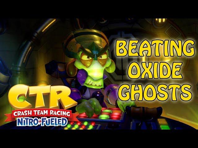 Crash Team Racing Nitro Fueled - Beating Oxide Ghosts [Time Trial]