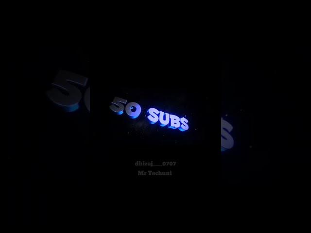 50 Subs completed | Mr Techuni | #thanks #50subscriber #50subs #congratulations #wayto1k #dream1k