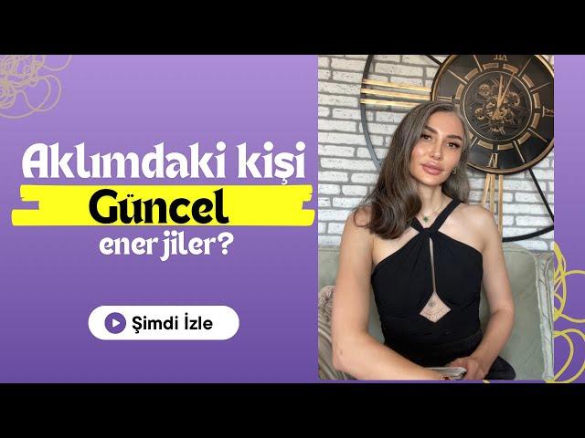 GÜNCEL ENERJİLER ️