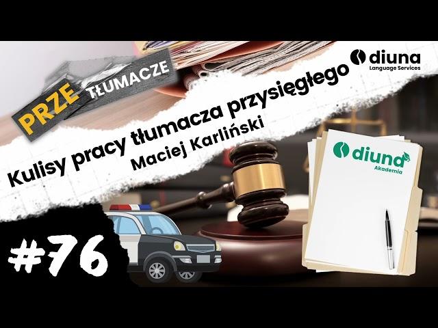 PRZEtłumacze #76 - Kulisy pracy tłumacza przysięgłego