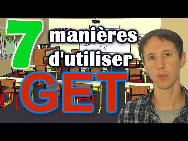 7 manières d'utiliser GET en anglais