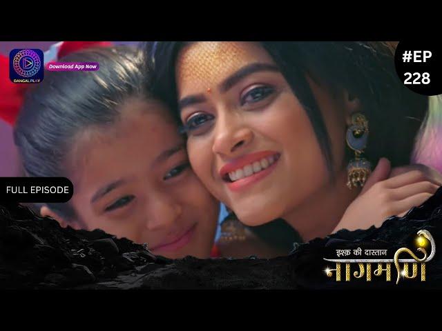 Ishq Ki Dastaan Naagmani | Full Episode 228 | Dangal TV