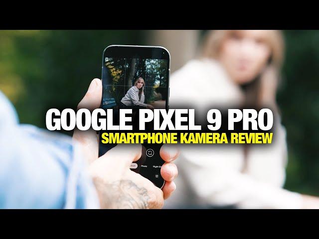 Google Pixel 9 Pro  Kamera-Test aus Fotografen Perspektive -Bestes Smartphone 2024?