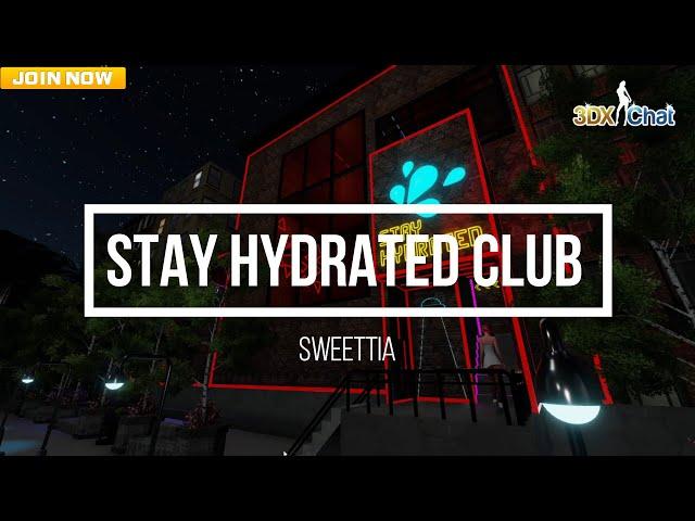 3DXChat - Stay Hydrated Club (SweetTia)