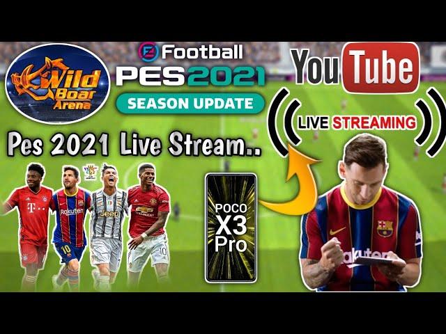 Pes 2021 Friendly Matches | Mobile Live stream with Wild Boar Arena| Poco x3 pro