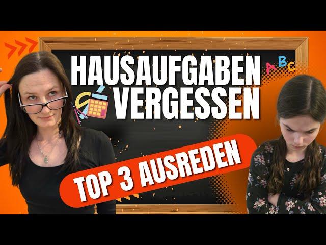 Hausaufgaben vergessen!  Die Top 3 der doooooofsten ausreden 