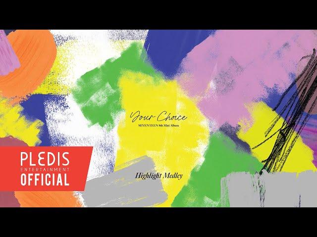 SEVENTEEN (세븐틴) 8th Mini Album 'Your Choice' Highlight Medley