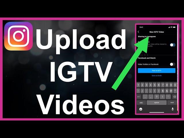 How To Upload IGTV Videos On Instagram