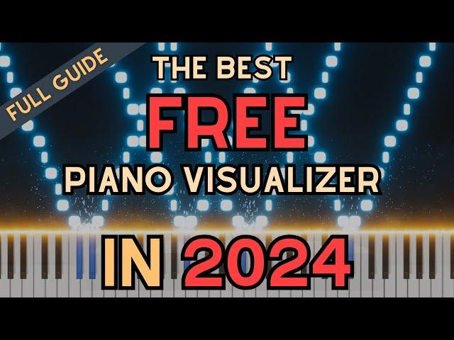 The Best FREE Piano MIDI Visualizer in 2024 | Full Tutorial | Piano-VFX