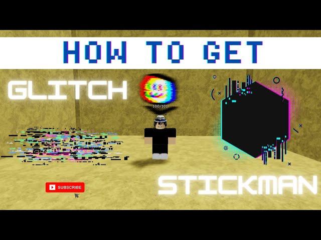 How To Get Glitch Stickman In Find The Stickman (101) ROBLOX