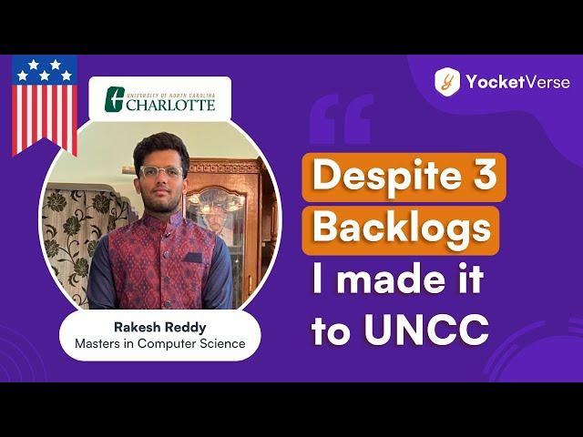 Got Top Admits With 3 Backlogs | MS in CS at UNC Charlotte | Spring 2023 | Yocket Premium Review