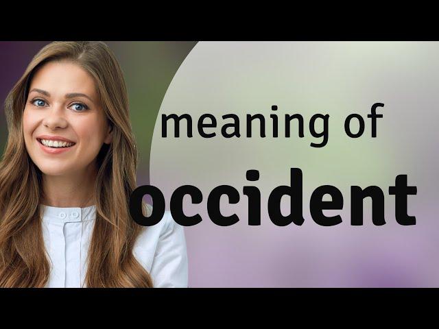 Occident — what is OCCIDENT meaning