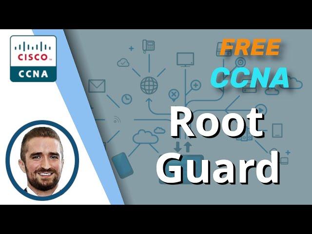 Root Guard (STP Toolkit) | CCNA 200-301 Day 21 (part 3)