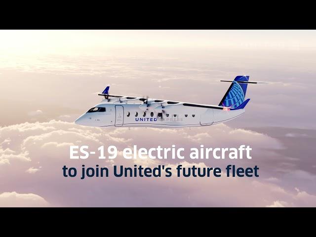 United — Electric aircraft to join our future fleet