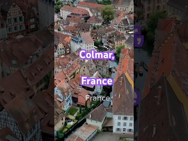 Colmar – A Fairytale in Real Life!
