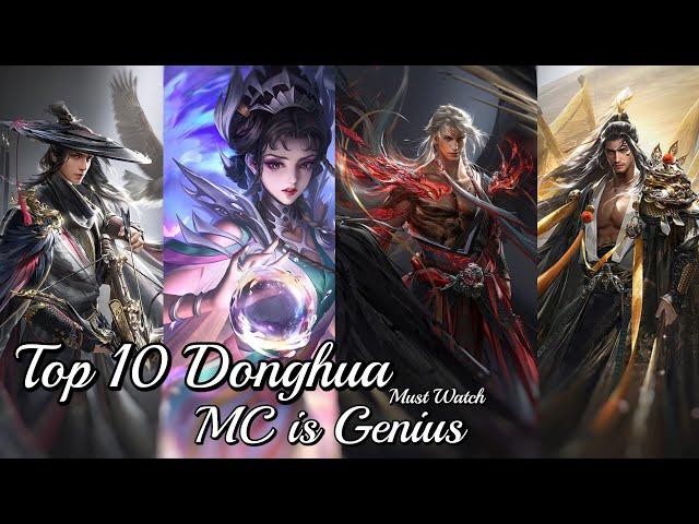 Top 10 Donghua With Genius Main Character - 10 Best Donghua Where MC Has High IQ/Knowledge