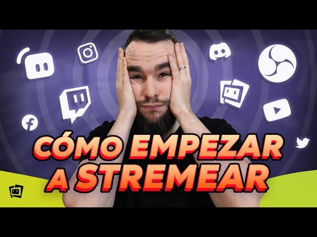 ¿QUIERES SER STREAMER? Tutorial FÁCIL para EMPEZAR A SER STREAMER