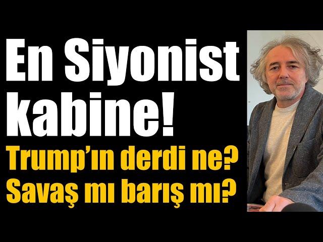 En Siyonist kabine! Trump’ın derdi ne? Savaş mı barış mı? İsrail ne diyor? Ateşkese karşın ilhak mı?