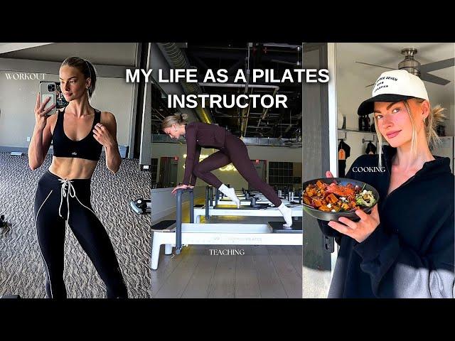 DAY IN MY LIFE AS A PILATES INSTRUCTOR | Realistic + Healthy