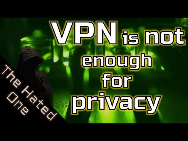 What is a Virtual Private Network | How VPN works and why VPN is not all you need for privacy
