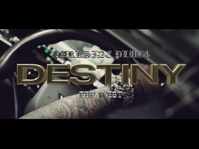 Parkside Plugs & FBP West - DESTINY (Official Music Video)