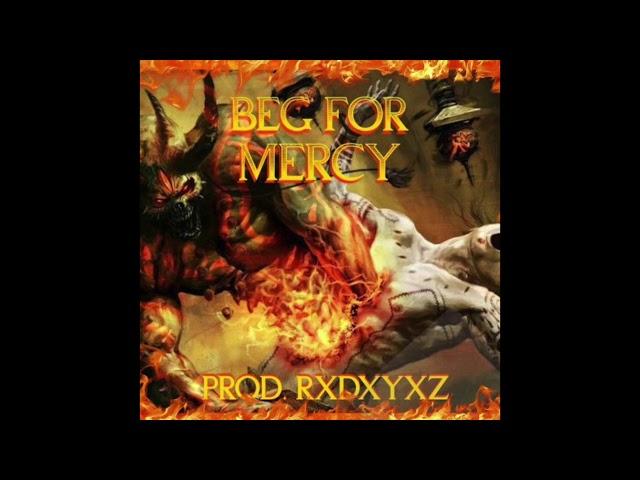 RXDXYXZ - BEG FOR MERCY/SPIRIT SMOKER (PROD. RXDXYXZ)