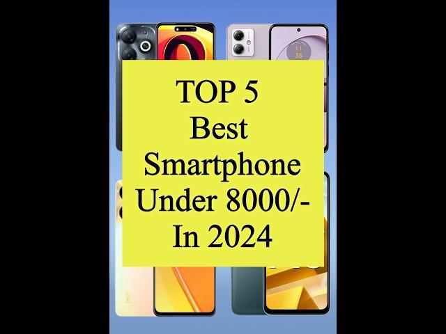 TOP 5 Best Smartphone Under 8000/- #shorts #viral #smart