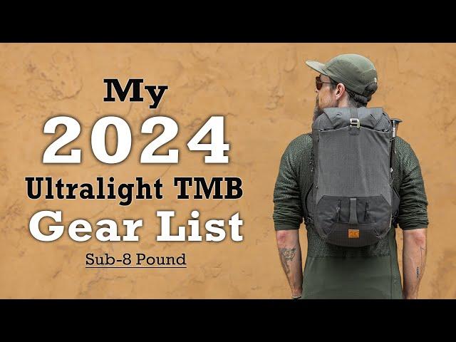 My 2024 Ultralight TMB Gear List - Sub 8 Pound