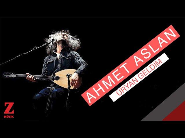 Ahmet Aslan - Üryan Geldim I Eşkıya Dünyaya Hükümdar Olmaz © 2018 Z Müzik