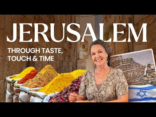 Jerusalem: Through Taste, Touch & Time | A Journey Through the Holy City