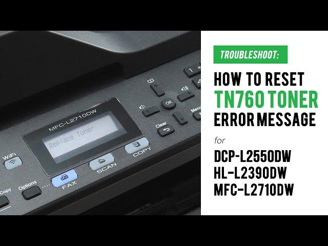 How to Manual Reset TN760 Replace Toner Error on Brother DCP-L2550DW, HL-L2390DW, MFC-L2710DW