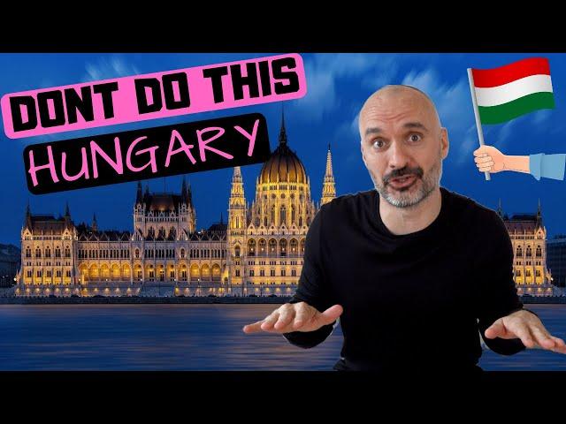 5 Things You Should NEVER Do in Hungary  Don't Do This in Budapest