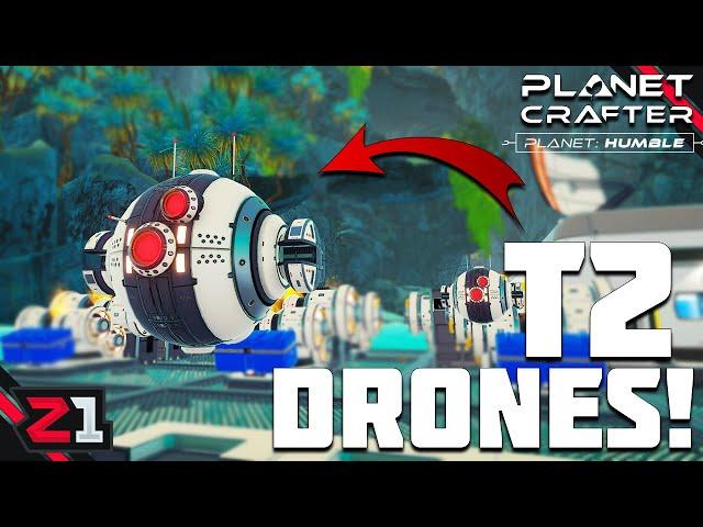 T2 DRONES And HUGE Terraformation Increases ! The Planet Crafter Humble [E25]