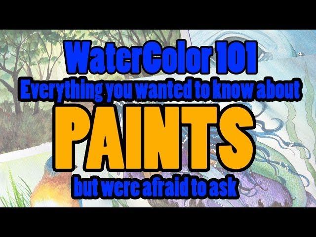 Watercolor 101  All about Paints