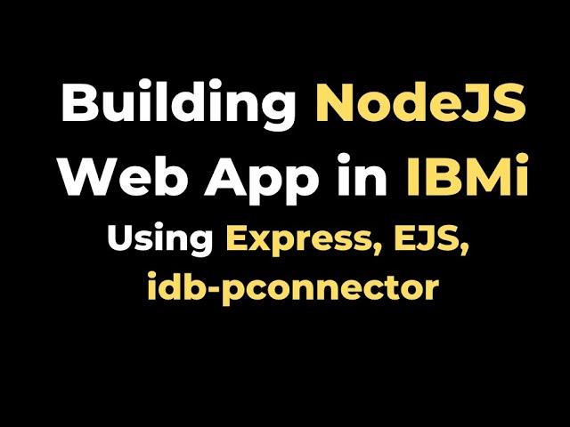 Building NodeJS Web Application in IBMi (AS400) using Express EJS idb-pconnector | yusy4code