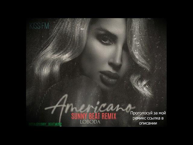 LOBODA - Americano (Sunny Beat Remix)