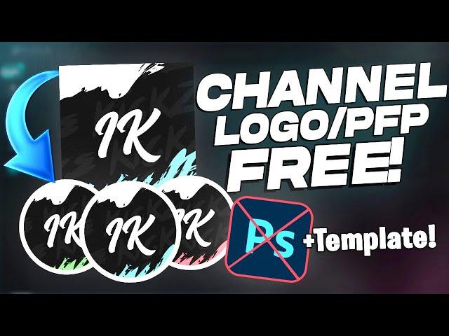 How To Create A FREE YouTube Logo + Profile Picture 2021! (Tutorial + Free Template!)