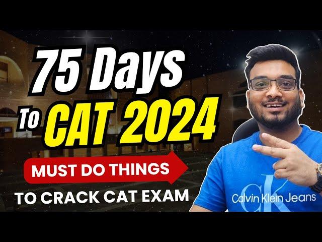 What NO ONE Tells You About Cracking CAT Exam in 75 Days |