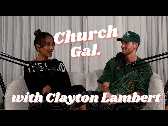 Clayton Lambert | Church Gal