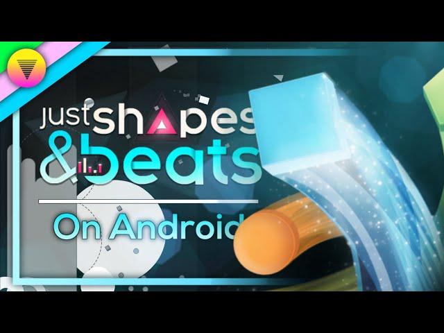 Just Shapes & Beats on Android | Unofficial Port