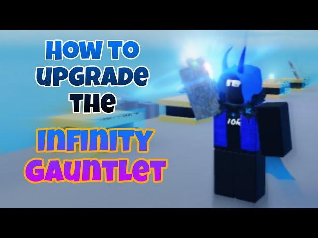 HOW TO UPGRADE INFINITY GAUNTLET + SHOWCASE | Thanos Simulator (ROBLOX)