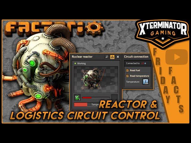 Factorio Friday Facts #428: Reactor and Logistic Circuit Control!