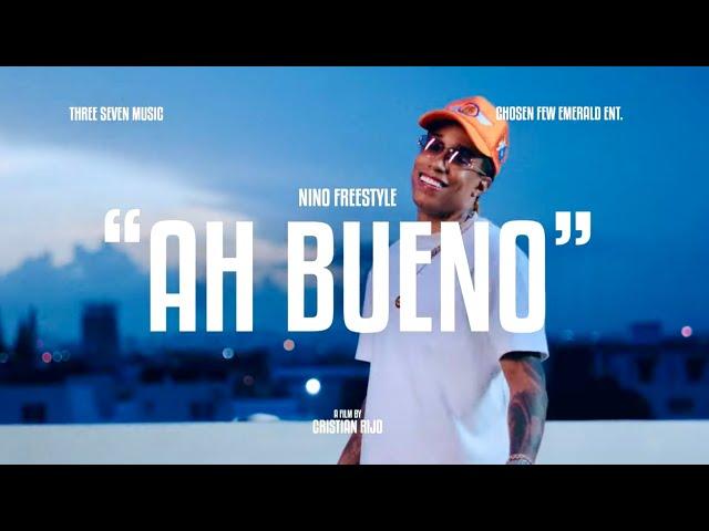 NINO FREESTYLE - AH BUENO | Video Oficial 4K