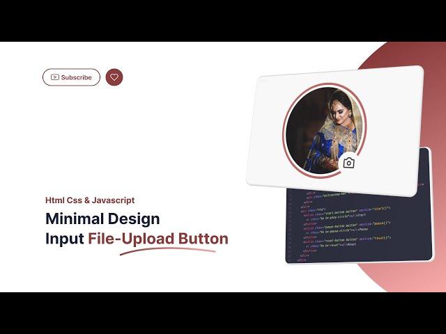 Custom File Upload Button CSS | With Html, Css & JavaScript | Minimal Design