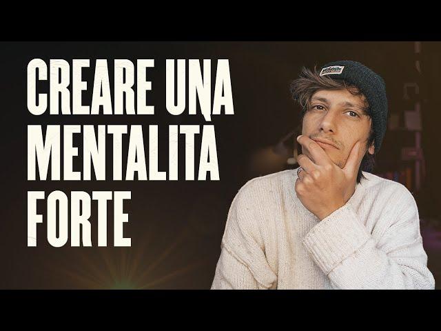 Costruire una mentalità che ti cambia la vita