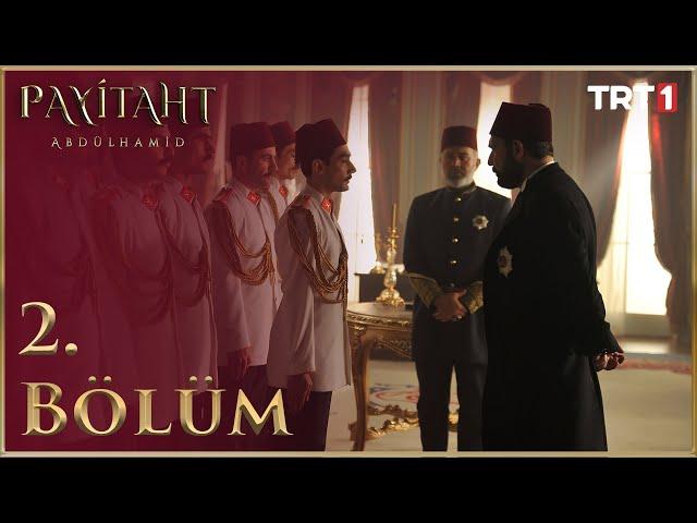 Payitaht Abdülhamid 2. Bölüm (HD)