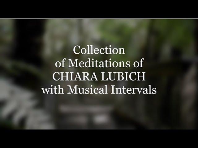 Meditations of CHIARA LUBICH with Musical Intervals